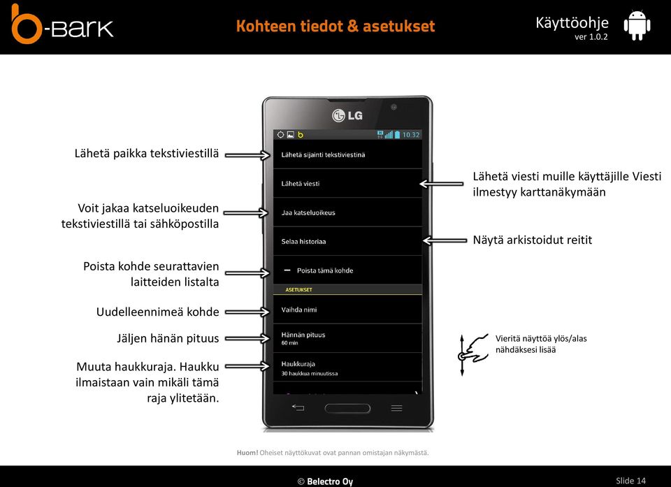 laitteiden listalta Uudelleennimeä kohde Jäljen hänän pituus Muuta haukkuraja.