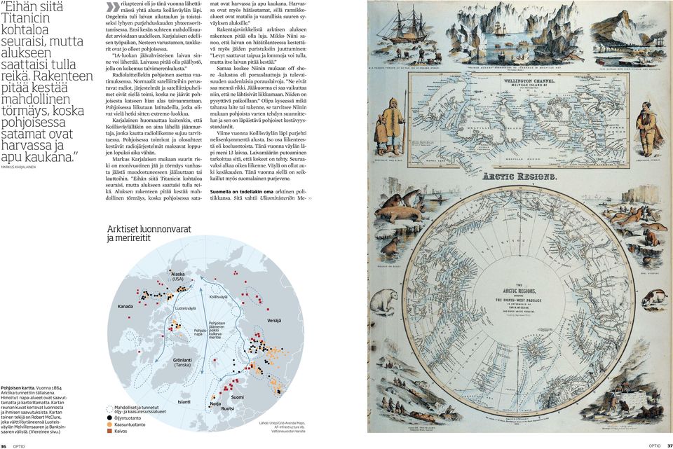 (Tanska) Pohjoisen kartta. Vuonna 1864 Arktika tunnettiin tällaisena. Himoitut napa-alueet ovat saavuttamatta ja kartoittamatta. Kartan reunan kuvat kertovat luonnosta ja ihmisen saavutuksista.