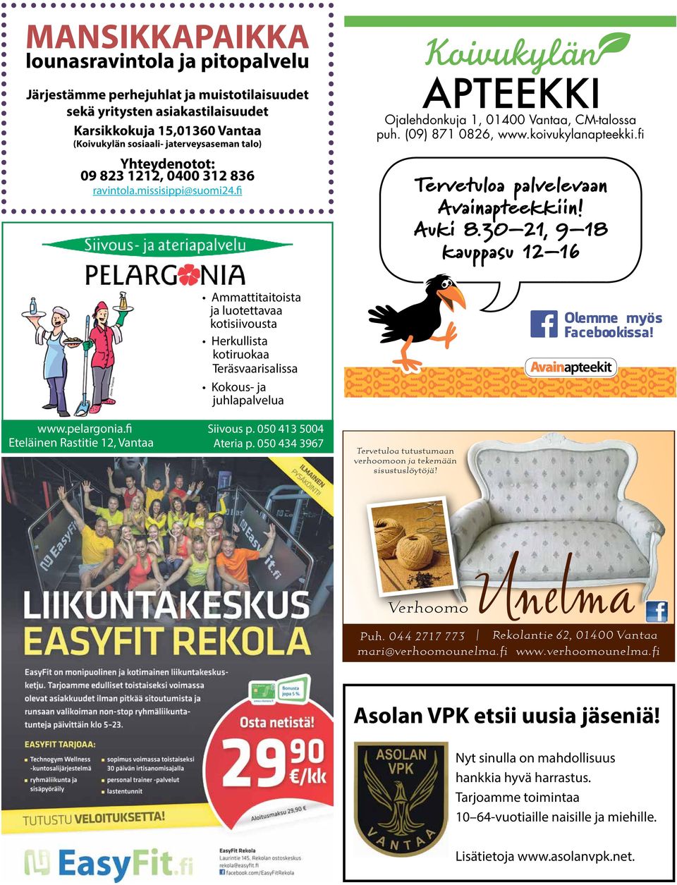 (09) 8603 0071 Tervetuloa palvelevaan Avainapteekkiin! Auki 8.