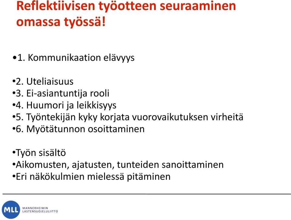 Ei-asiantuntija rooli 4. Huumori ja leikkisyys 5.