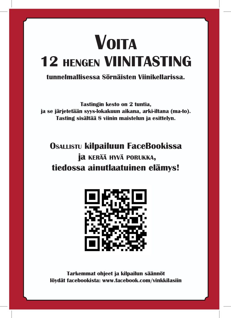 Tasting sisältää 8 viinin maistelun ja esittelyn.