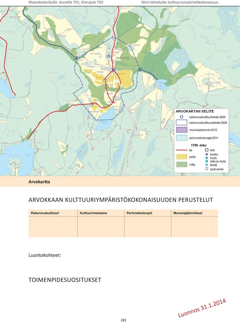 KULTTUURIYMPÄRISTÖKOKONAISUUDEN PERUSTELUT Rakennuskulttuuri