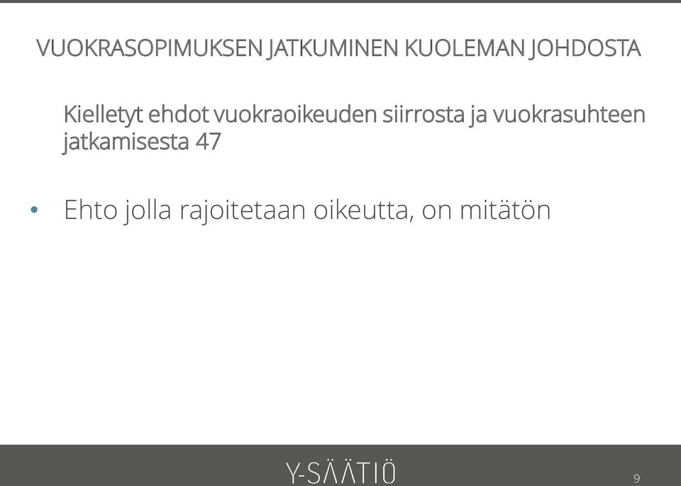 siirrosta ja vuokrasuhteen jatkamisesta