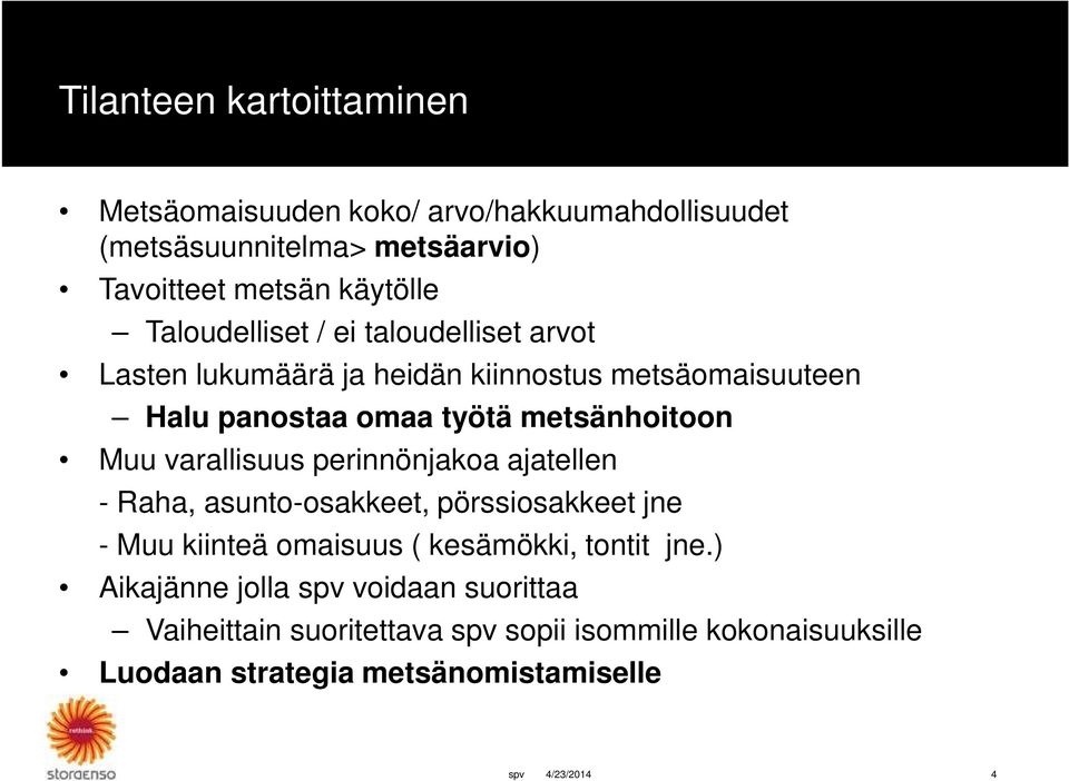 Muu varallisuus perinnönjakoa ajatellen - Raha, asunto-osakkeet, pörssiosakkeet jne - Muu kiinteä omaisuus ( kesämökki, tontit jne.