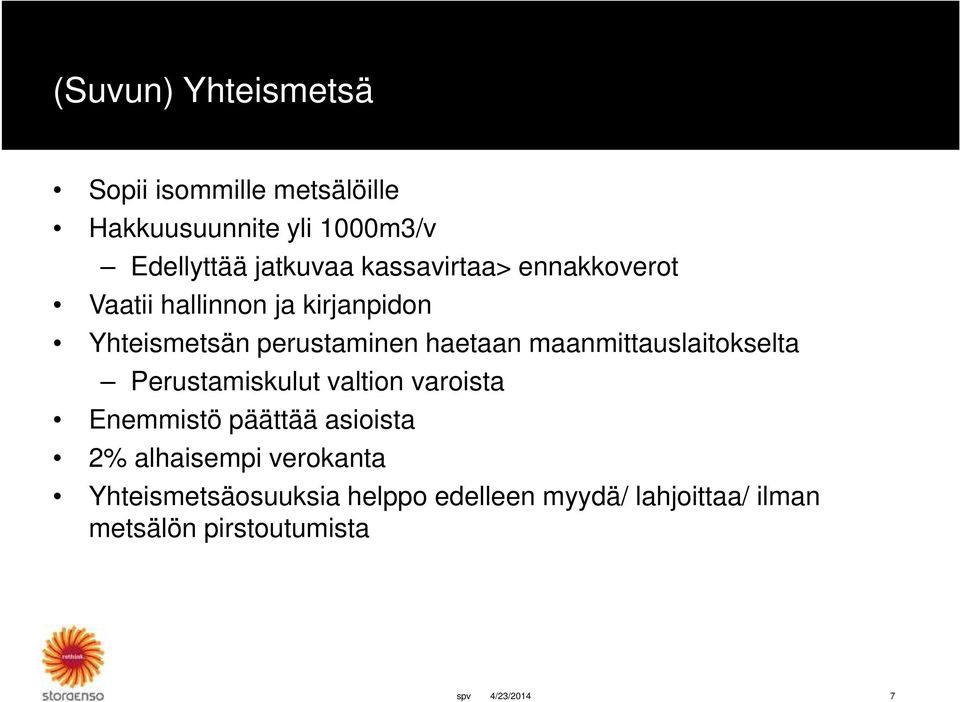 maanmittauslaitokselta Perustamiskulut valtion varoista Enemmistö päättää asioista 2%