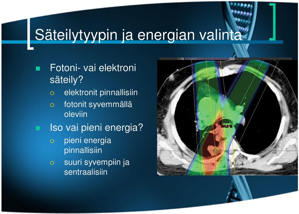 elektronit pinnallisiin fotonit syvemmällä