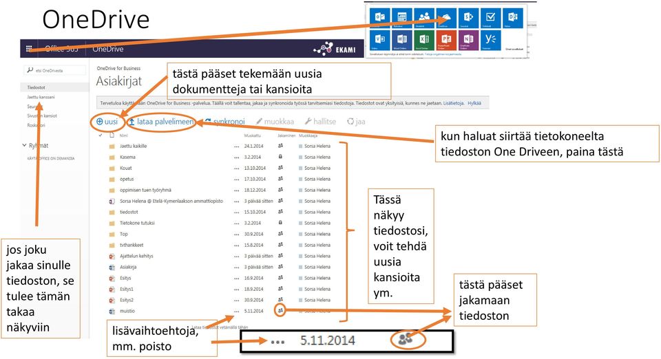 sinulle tiedoston, se tulee tämän takaa näkyviin lisävaihtoehtoja, mm.