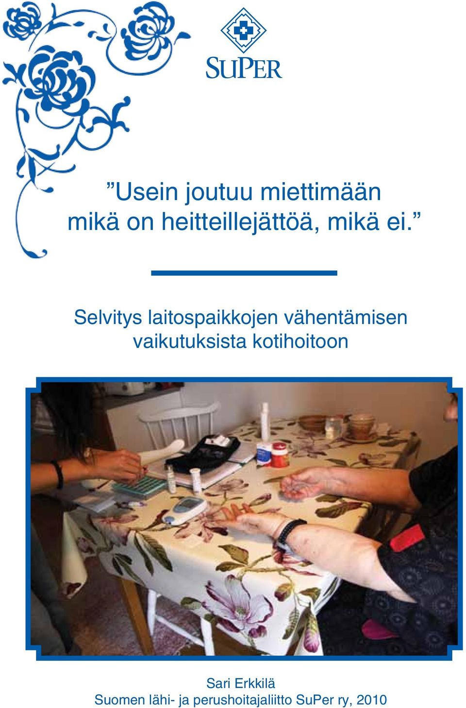 Selvitys laitospaikkojen vähentämisen