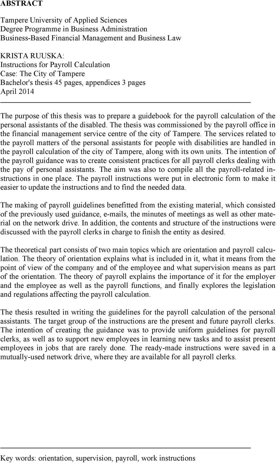 disabled. The thesis was commissioned by the payroll office in the financial management service centre of the city of Tampere.