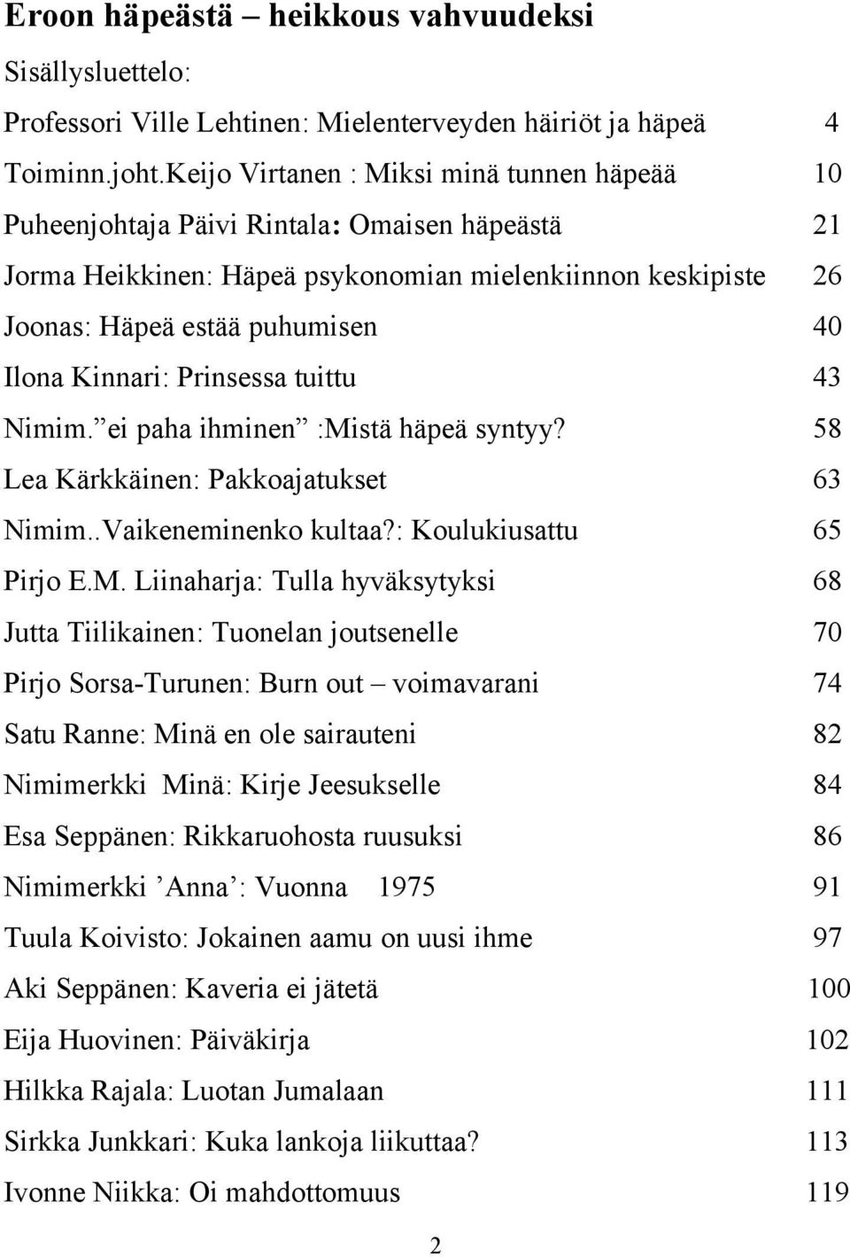 Kinnari: Prinsessa tuittu 43 Nimim. ei paha ihminen :Mi