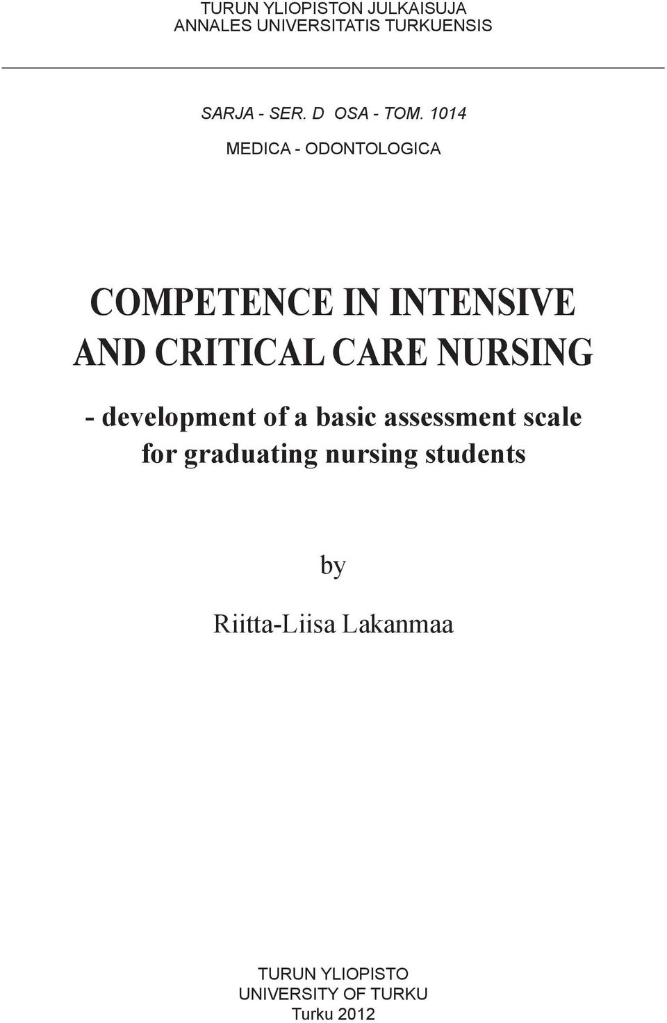101 MEDICA - ODONTOLOGICA COMPETENCE IN INTENSIVE AND CRITICAL CARE NURSING