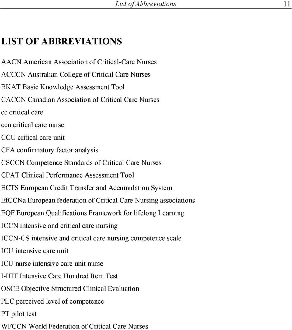 Performance Assessment Tool ECTS European Credit Transfer and Accumulation System EfCCNa European federation of Critical Care Nursing associations EQF European Qualifications Framework for lifelong