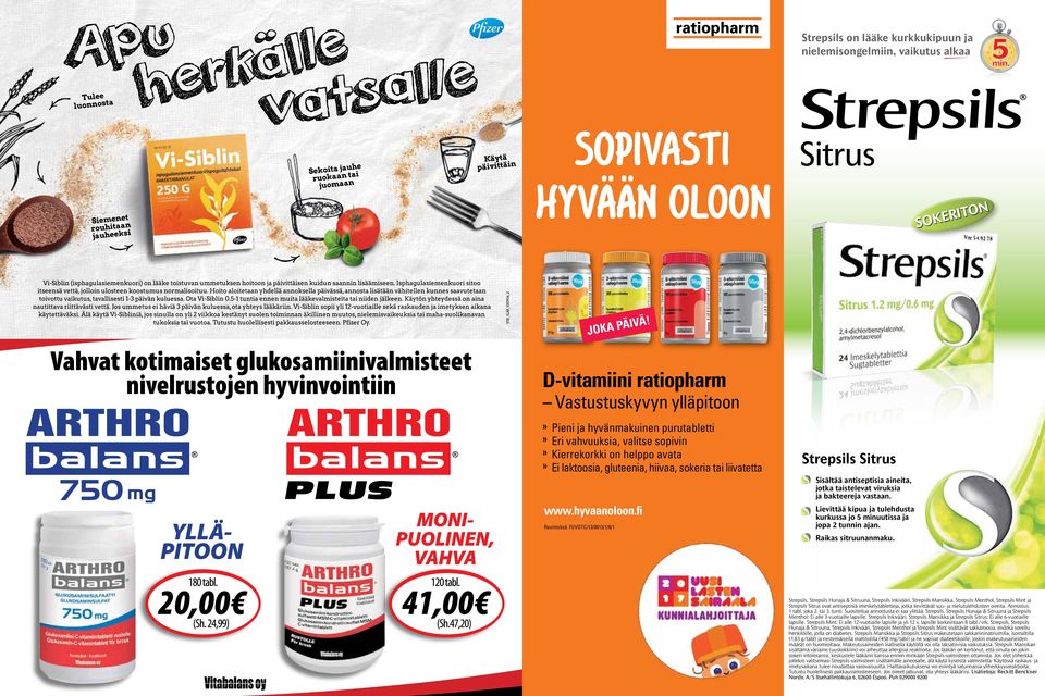 liivatetta Strepsils Sitrus Sisältää antiseptisia aineita, jotka taistelevat viruksia ja bakteereja vastaan. www.hyvaanoloon.fi Ravintolisä.