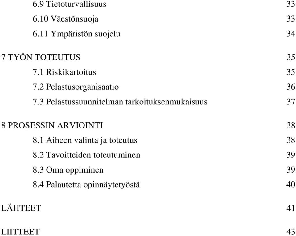 2 Pelastusorganisaatio 36 7.