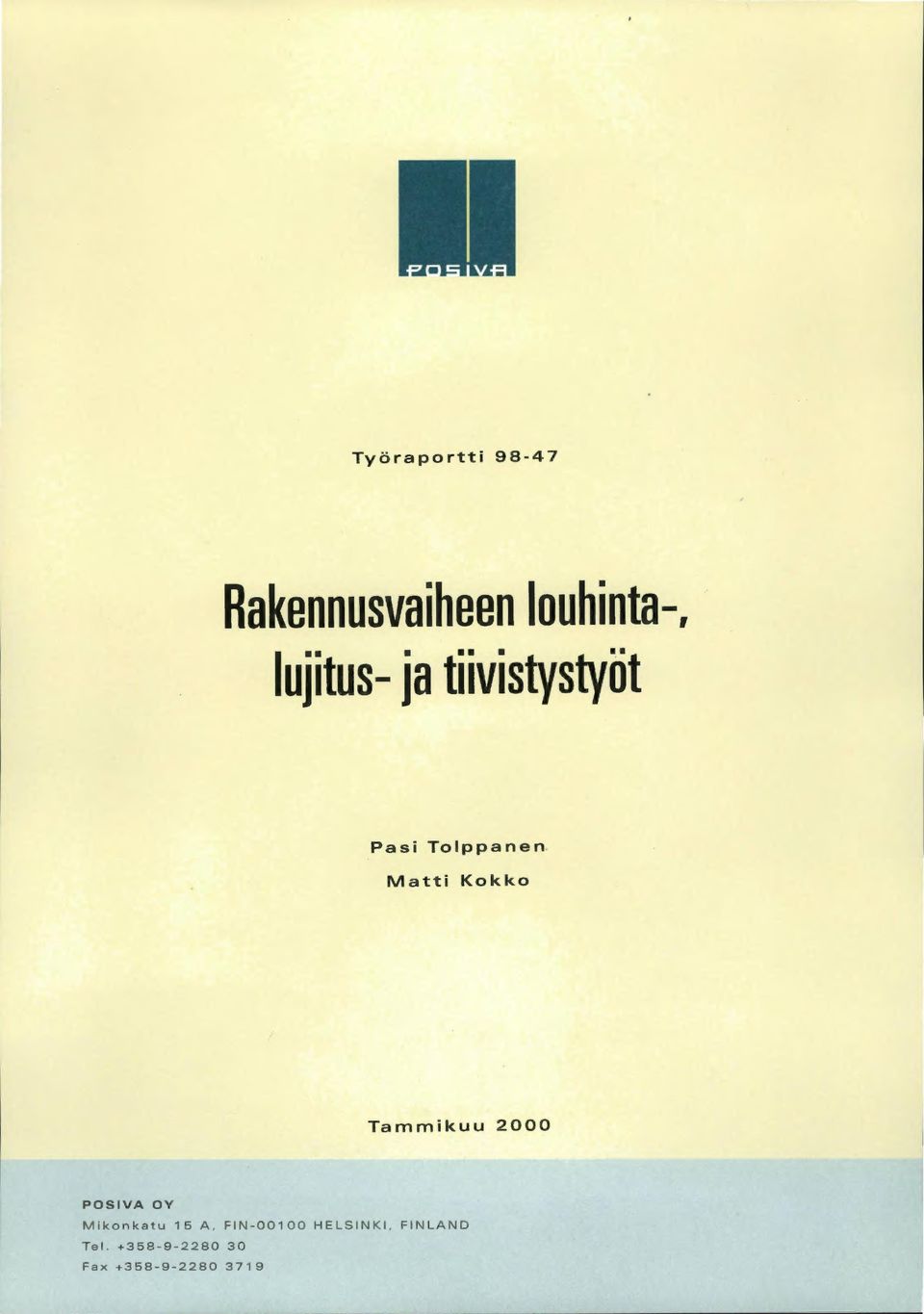 Matti Kokko Tammikuu 2000 POSIVA OY Mikonkatu 15 A,