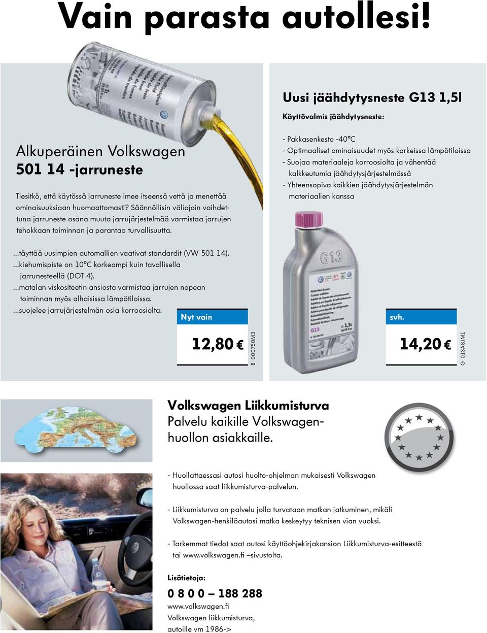 Säännöllisin väliajoin vaihdettuna jarruneste osana muuta jarrujärjestelmää varmistaa jarrujen tehokkaan toiminnan ja parantaa turvallisuutta.