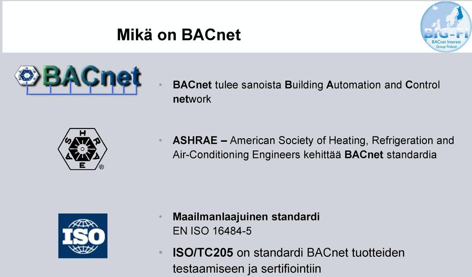 Air-Conditioning Engineers kehittää BACnet standardia Maailmanlaajuinen