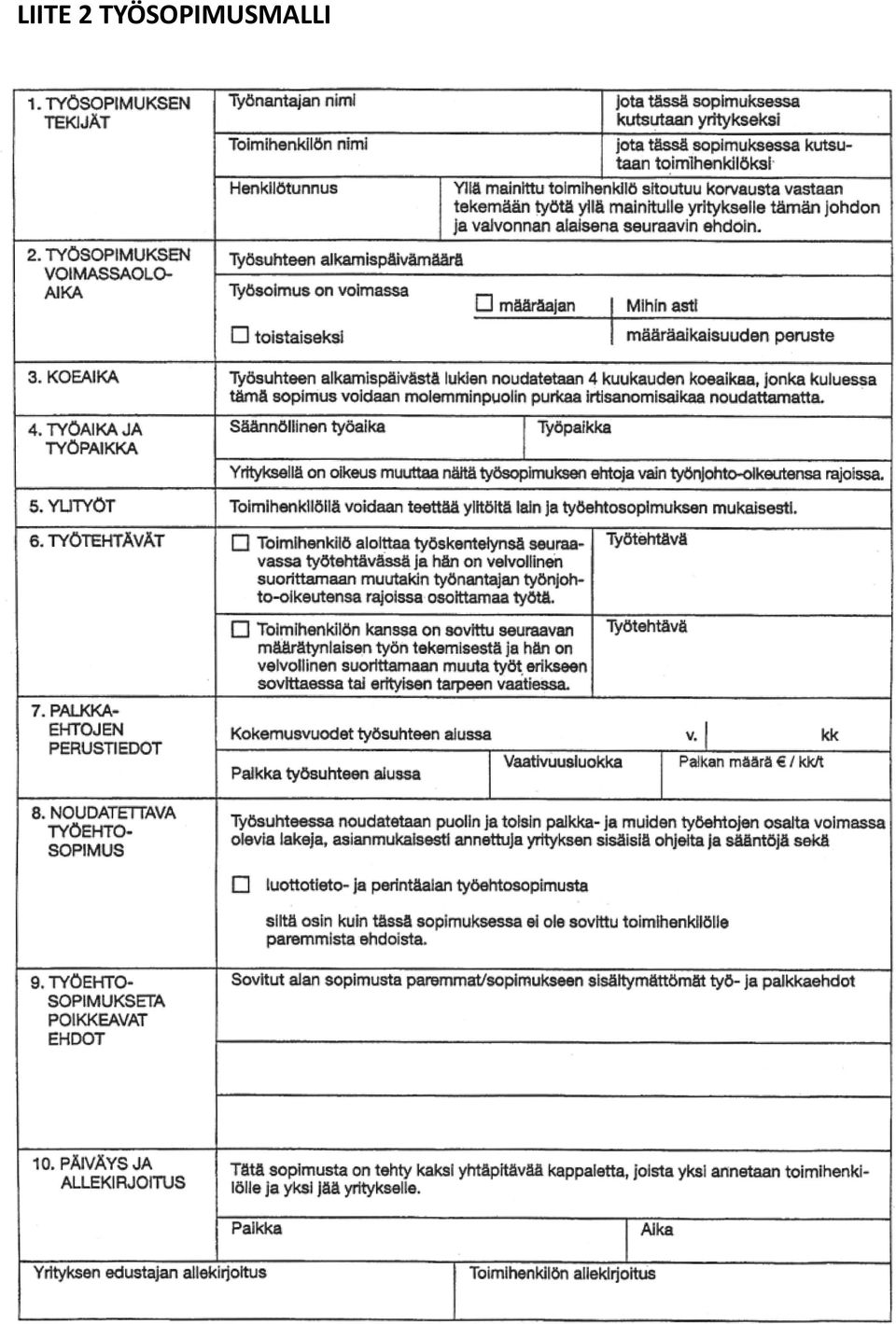 Päivystyspalvelussa sekä Contact Center -asiakaspalvelutehtävissä työaika voi sijoittua myös lauantaille.