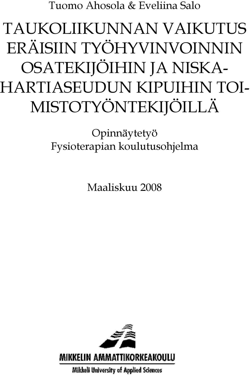 NISKA- HARTIASEUDUN KIPUIHIN TOI-