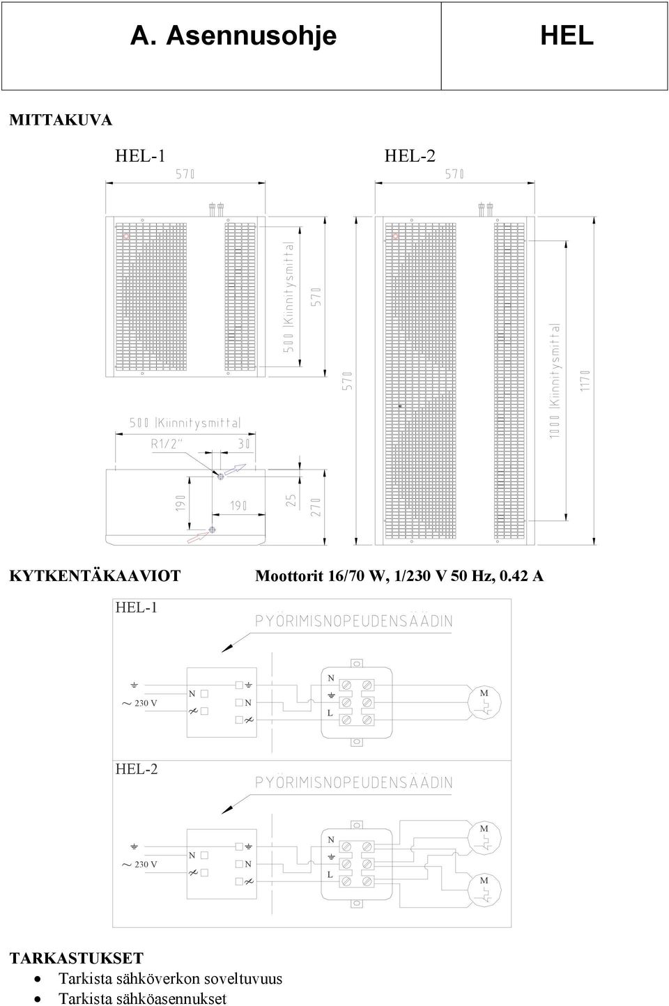 0.42 A HEL-1 230 V L HEL-2 230 V L TARKASTUKSET