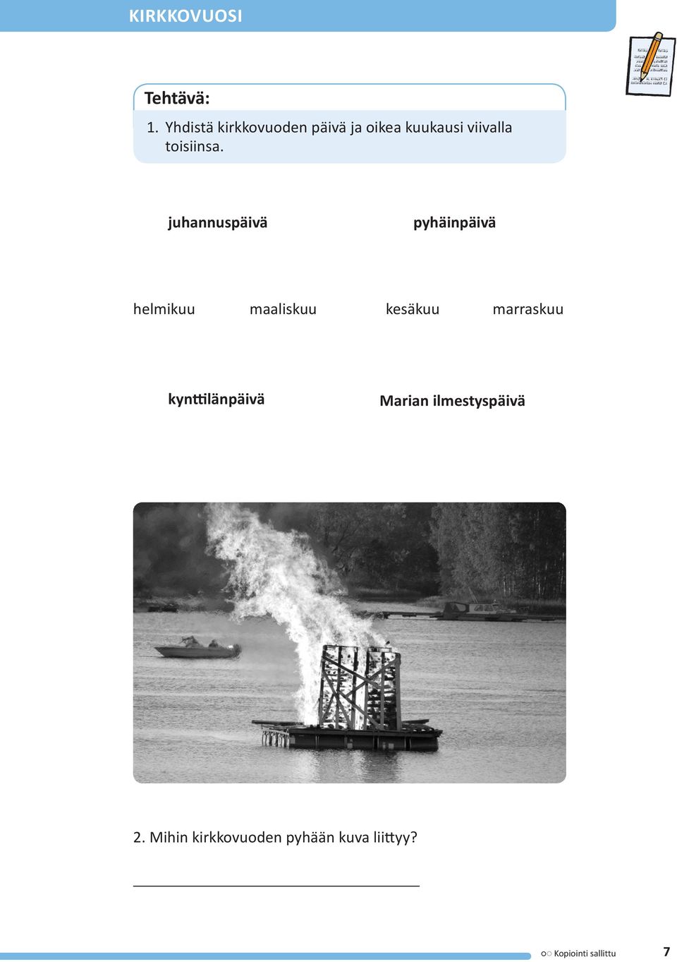 juhannuspäivä pyhäinpäivä helmikuu maaliskuu kesäkuu