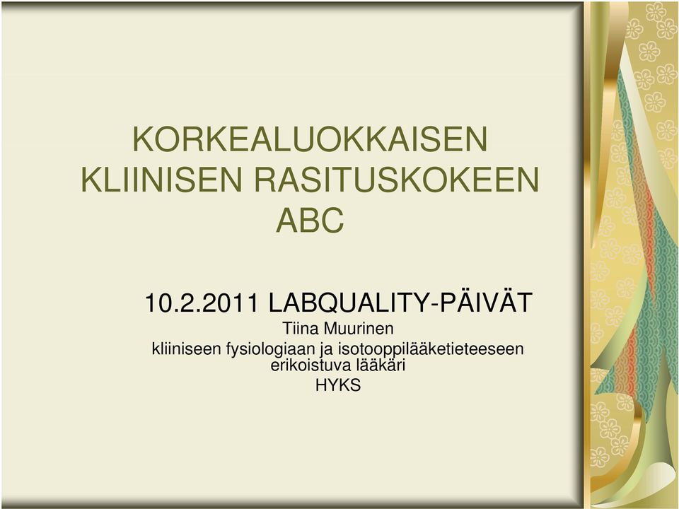 2011 LABQUALITY-PÄIVÄT Ä Tiina Muurinen