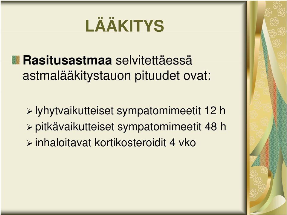 lyhytvaikutteiset sympatomimeetit 12 h