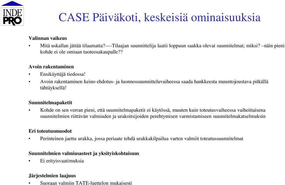 Avoin rakentaminen keino ehdotus- ja luonnossuunnitteluvaiheessa saada hankkeesta muuntojoustava pitkällä tähtäyksellä!