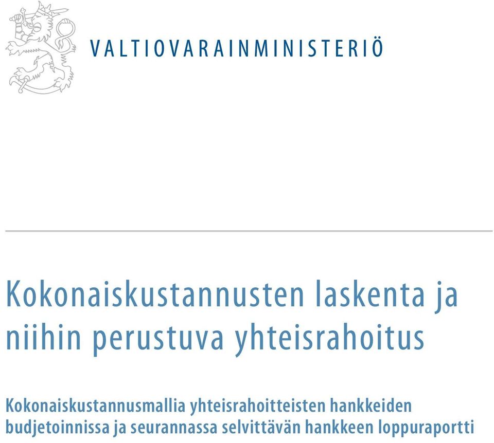 Kokonaiskustannusmallia yhteisrahoitteisten