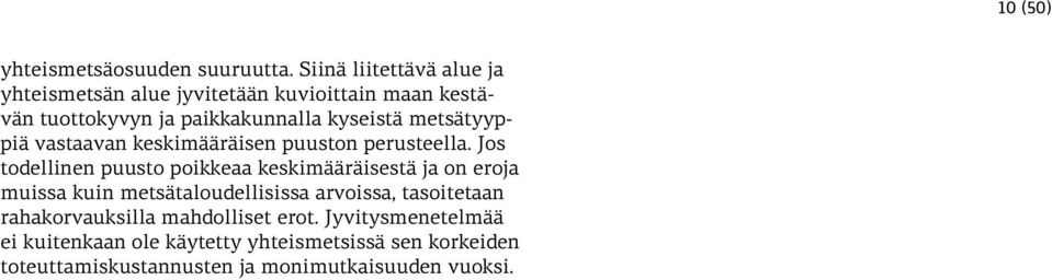 metsätyyppiä vastaavan keskimääräisen puuston perusteella.