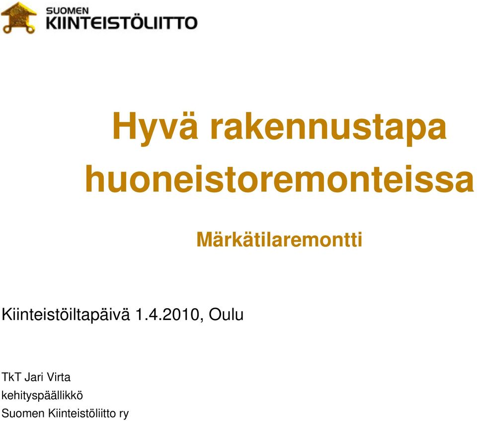 Märkätilaremontti Kiinteistöiltapäivä