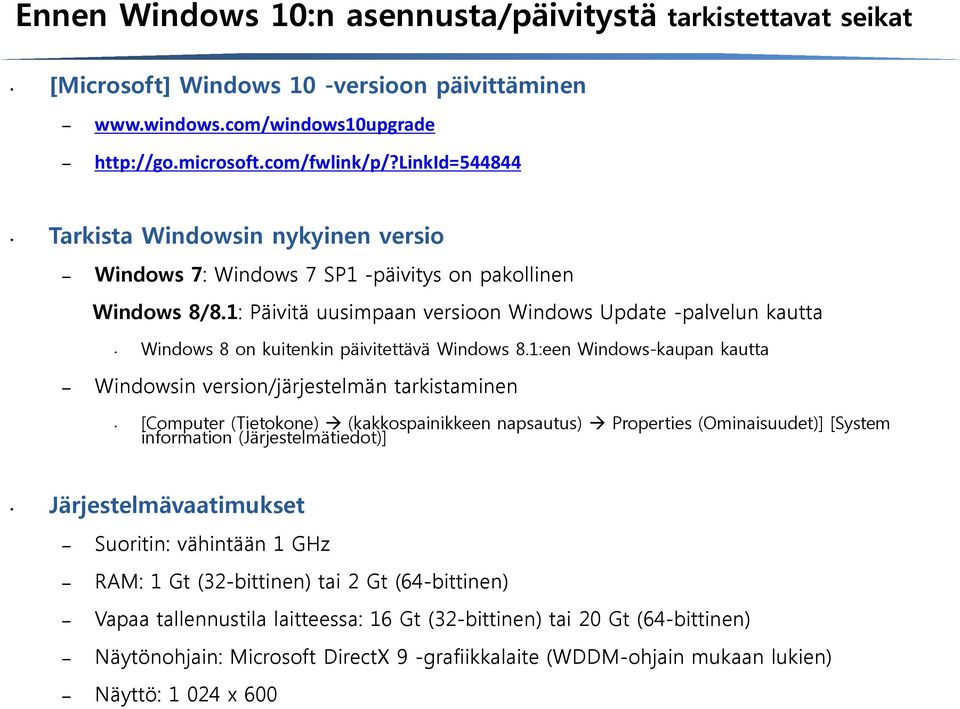 1: Päivitä uusimpaan versioon Windows Update -palvelun kautta Windows 8 on kuitenkin päivitettävä Windows 8.