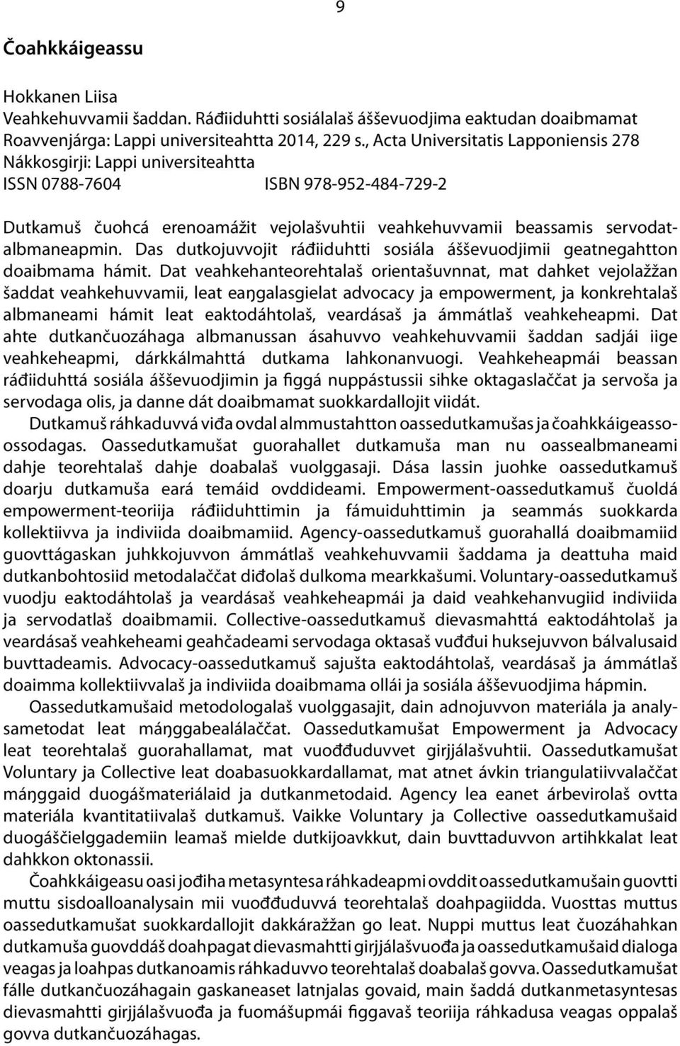Das dutkojuvvojit ráđiiduhtti sosiála ášševuodjimii geatnegahtton doaibmama hámit.