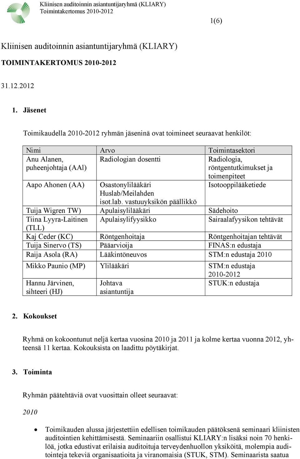 Aapo Ahonen (AA) Osastonylilääkäri Huslab/