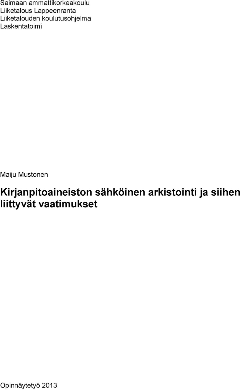 Laskentatoimi Maiju Mustonen Kirjanpitoaineiston