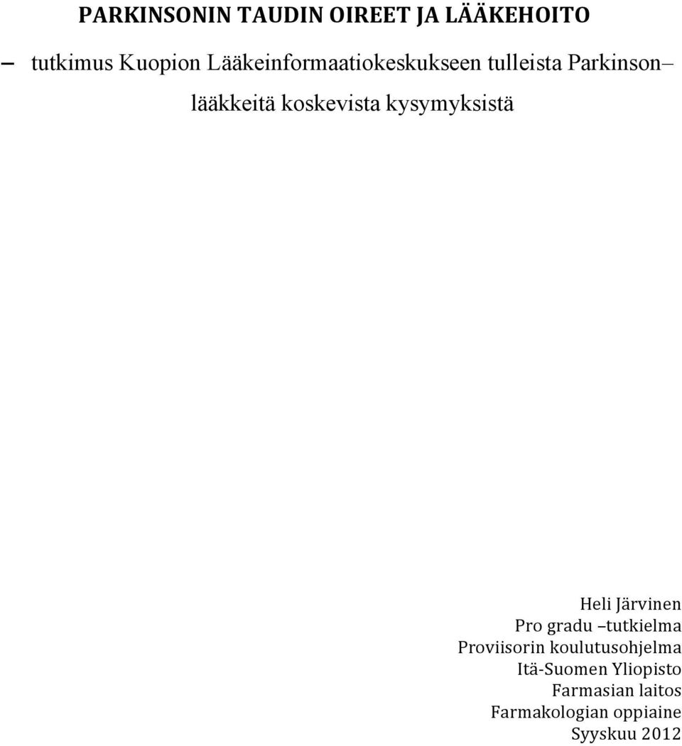 kysymyksistä Heli Järvinen Pro gradu tutkielma Proviisorin