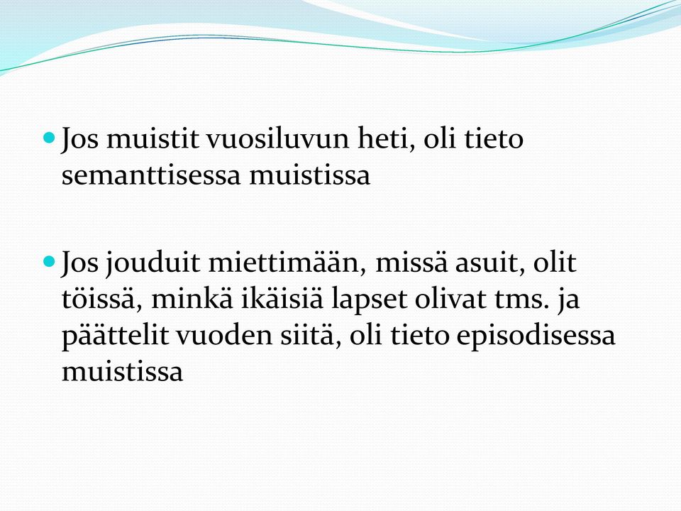 missä asuit, olit töissä, minkä ikäisiä lapset