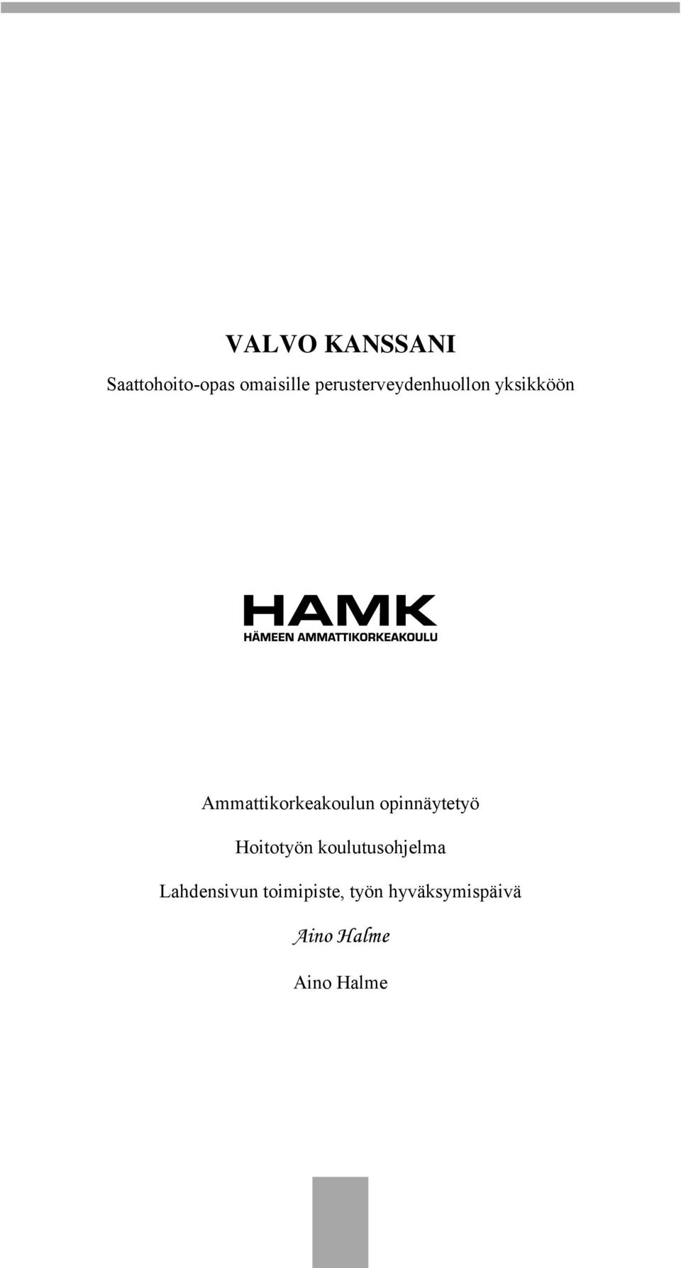 Ammattikorkeakoulun opinnäytetyö Hoitotyön