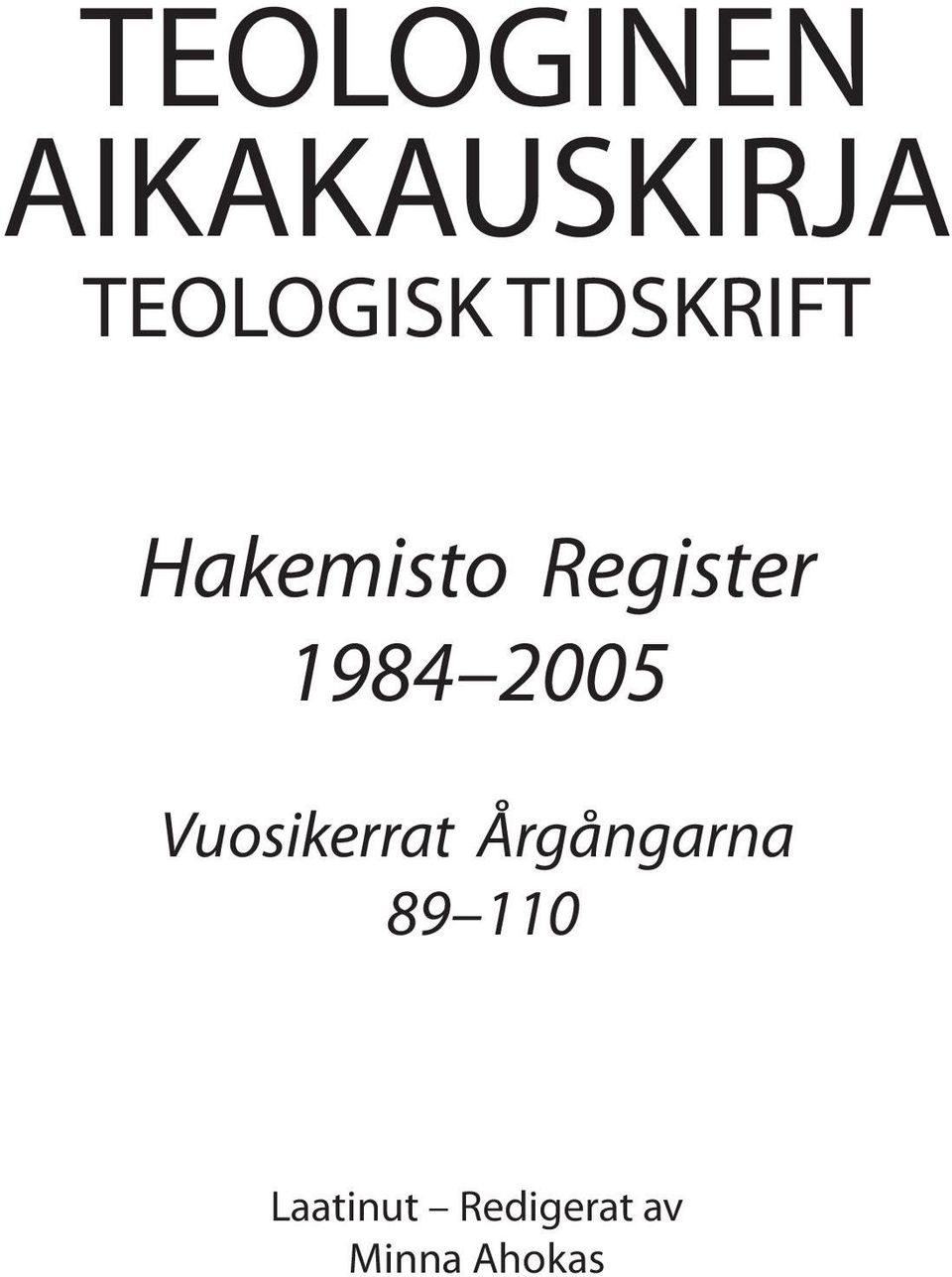 2005 Vuosikerrat Årgångarna 89 110