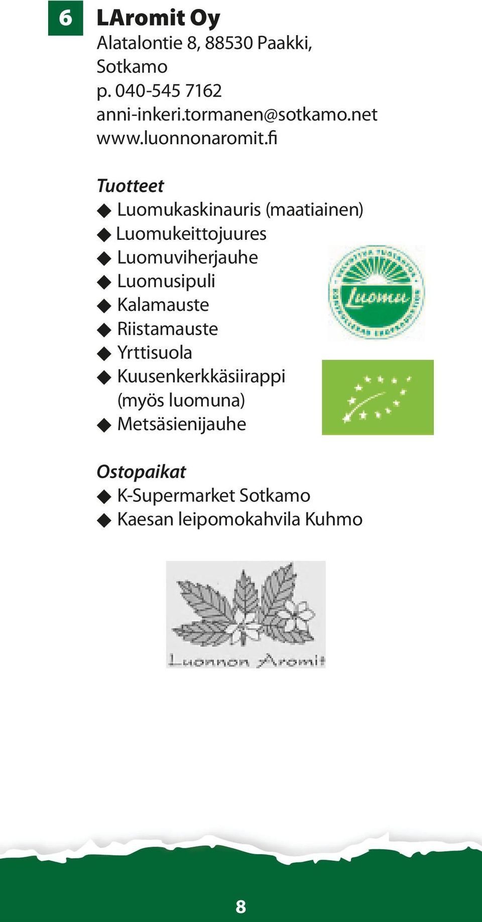 fi Luomukaskinauris (maatiainen) Luomukeittojuures Luomuviherjauhe Luomusipuli