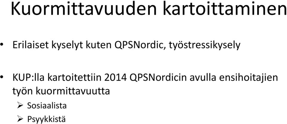 KUP:lla kartoitettiin 2014 QPSNordicin avulla