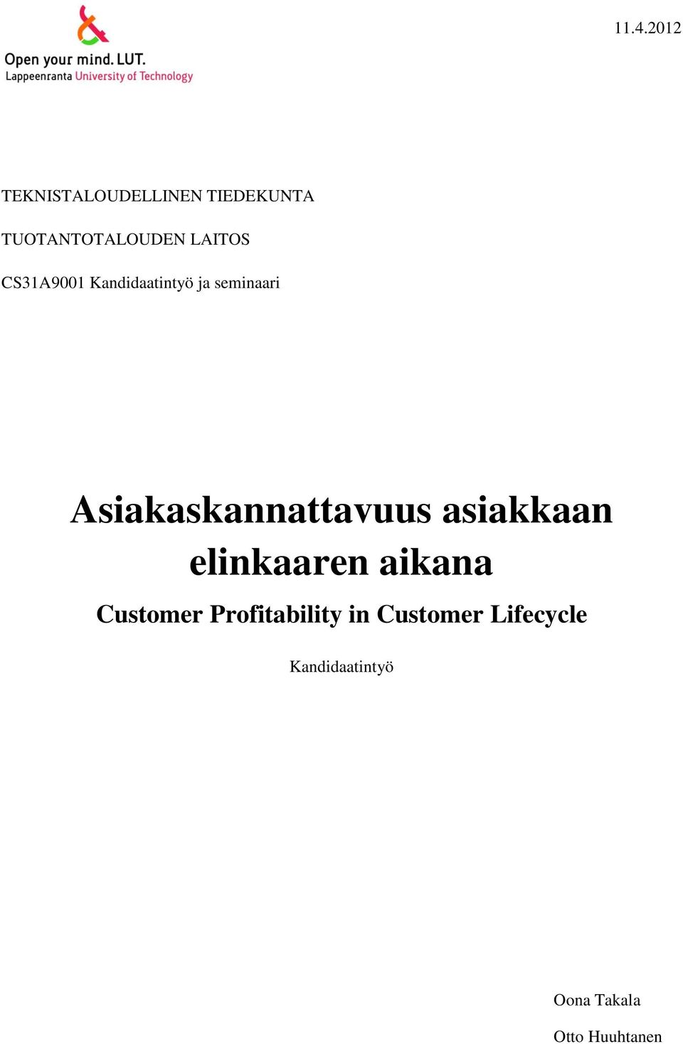 Asiakaskannattavuus asiakkaan elinkaaren aikana Customer