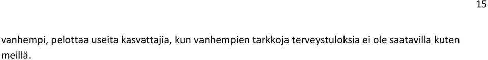 tarkkoja terveystuloksia ei