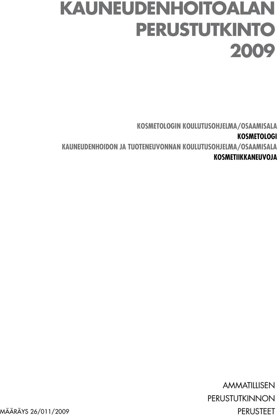 JA TUOTENEUVONNAN KOULUTUSOHJELMA/OSAAMISALA