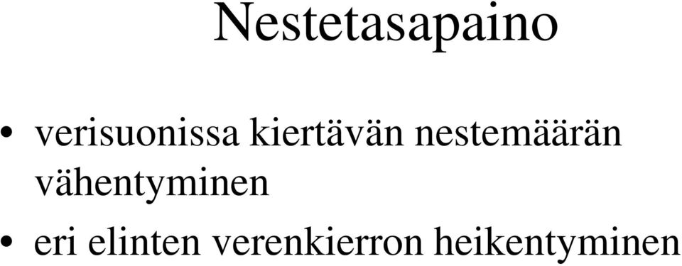 nestemäärän vähentyminen