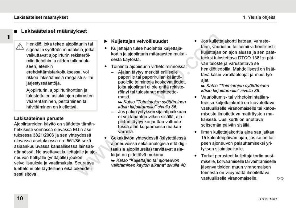 erehdyttämistarkoituksessa, voi rikkoa lakisääteisiä rangaistus- tai järjestyssääntöjä.