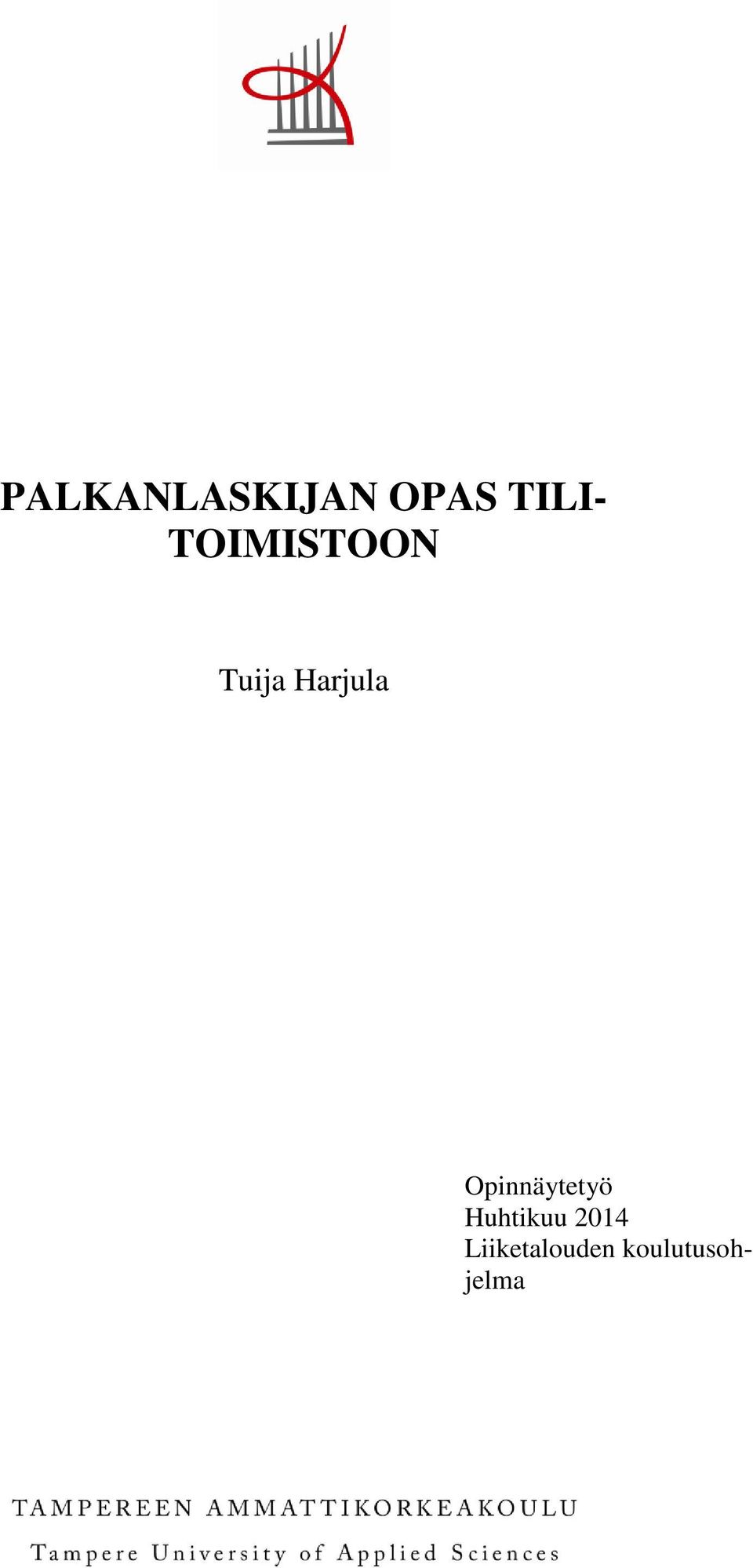 Opinnäytetyö Huhtikuu 2014