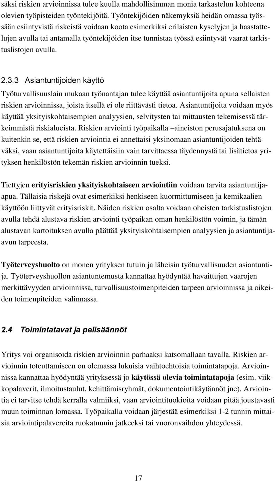 esiintyvät vaarat tarkistuslistojen avulla. 2.3.