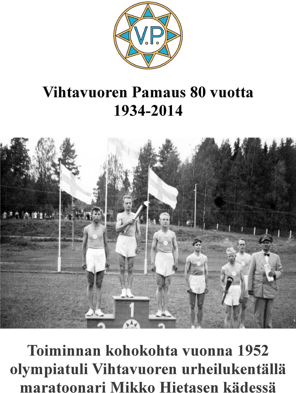 1952 olympiatuli Vihtavuoren