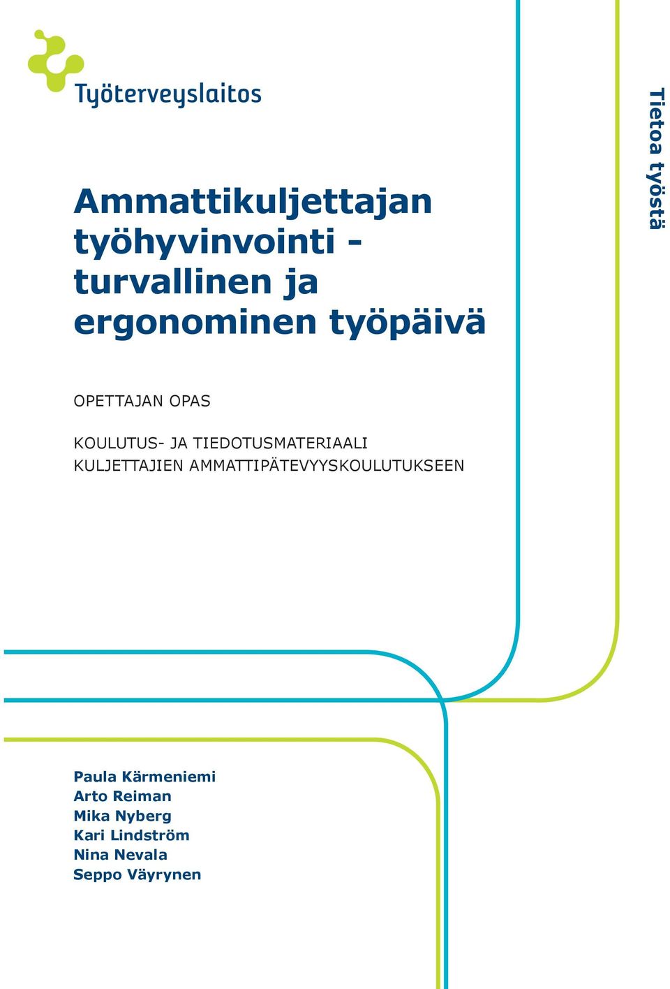 TIEDOTUSMATERIAALI KULJETTAJIEN AMMATTIPÄTEVYYSKOULUTUKSEEN